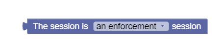 The screen capture shows a sample policy condition, where the session is an enforcement session. The screen capture shows a sample policy condition, where the session is an enforcement session.