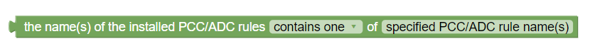 Installed PCC and ADC Rules policy condition