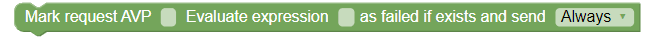 Mark request AVP as failed if exists and send always action block