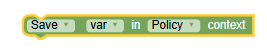 save state variable to policy context block