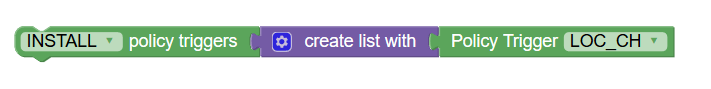 Install policy trigger action block