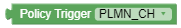 Policy Trigger block