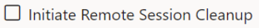 Initiate Remote Session Cleanup