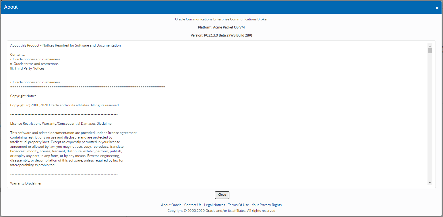 This screen capture shows an example of the information that the About screen displays, such as notices and disclaimers, oracle terms and restrictions, third-party notices, and copyright dates, as well as links to About Oracle, Contact Us, Legal Notices, Terms of Use, and Your Privacy Rights. This screen capture shows an example of the information that the About screen displays, such as notices and disclaimers, oracle terms and restrictions, third-party notices, and copyright dates, as well as links to About Oracle, Contact Us, Legal Notices, Terms of Use, and Your Privacy Rights.