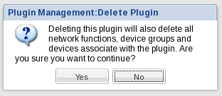 The message warns that deleting this plugin will also delete all network functions, device groups and devices associated with the plugin.