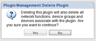 The message warns that deleting this plugin will also delete all network functions, device groups and devices associated with the plugin.