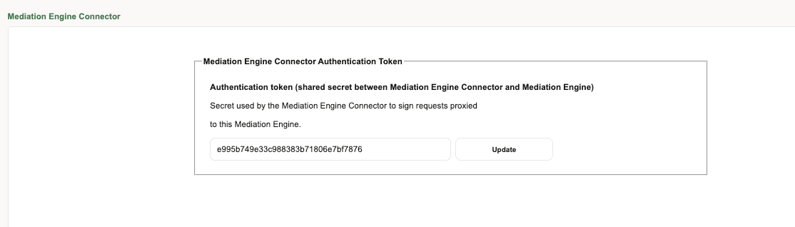 This figure is a screen capture of the Mediation Engine Connector page. You add your authentication token in the "Secret used by the Mediation Engine Connector to sign requests proxied to this Mediation Engine" field.