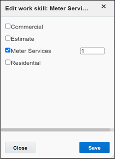 Edit work skill window. Here Meter Services option is selected, and set to 1. Edit work skill window. Here Meter Services option is selected, and set to 1.