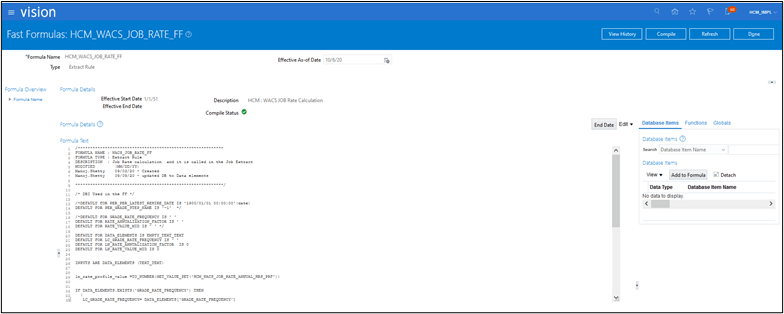 Fast Formulas page. The Compile button is the third element from right to left on the upper right corner. Fast Formulas page. The Compile button is the third element from right to left on the upper right corner.