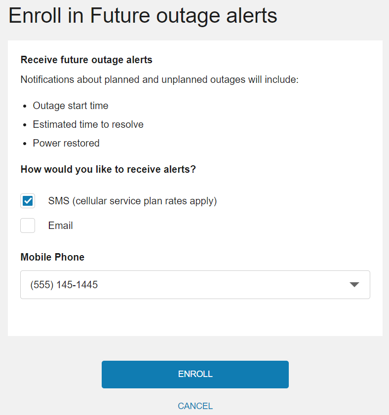 Preferences for customers to enroll in outage alerts which allows a customer to enroll to email or SMS alerts and provide applicable contact information