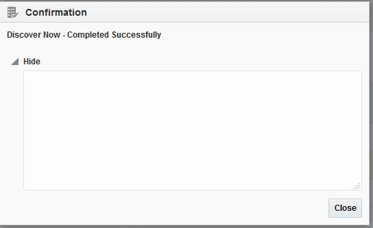 Click the Close button after a successful discovery run.