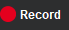 Screen capture of Record button showing a red filled circle followed by the word ’Record"