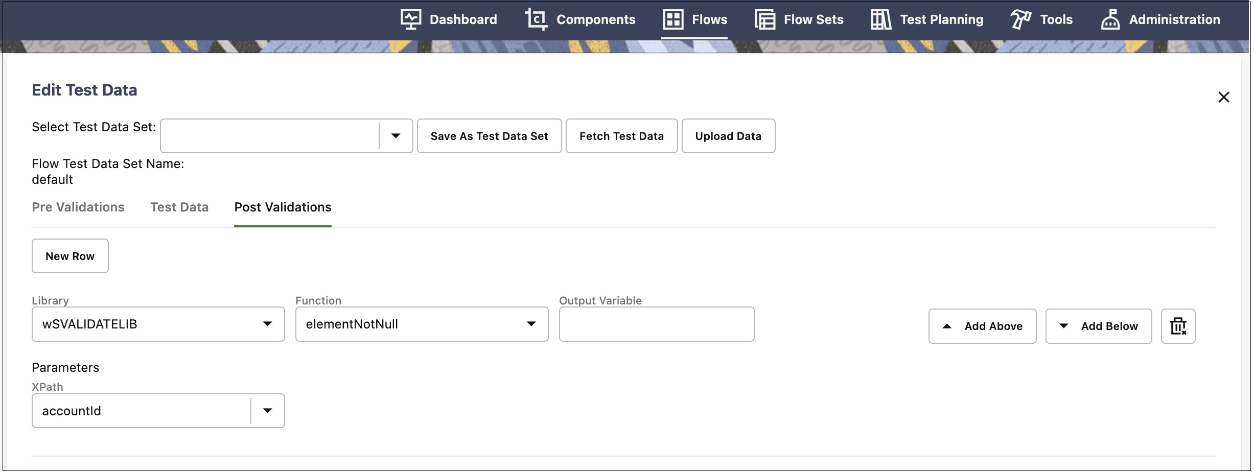 The Post Validations section allows you to add any number of functions to the component in a flow.