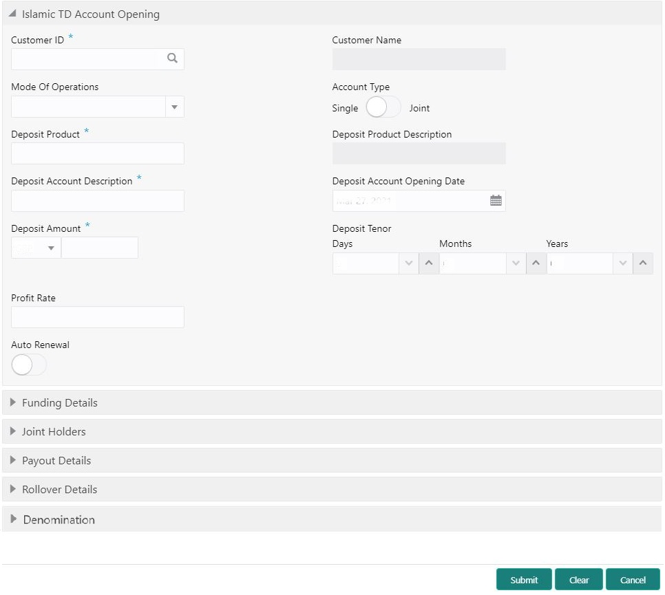 This figure shows a sample of the Islamic TD Account Opening screen.