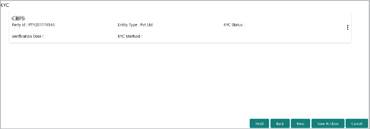 KYC details such as Enttity and Party Id