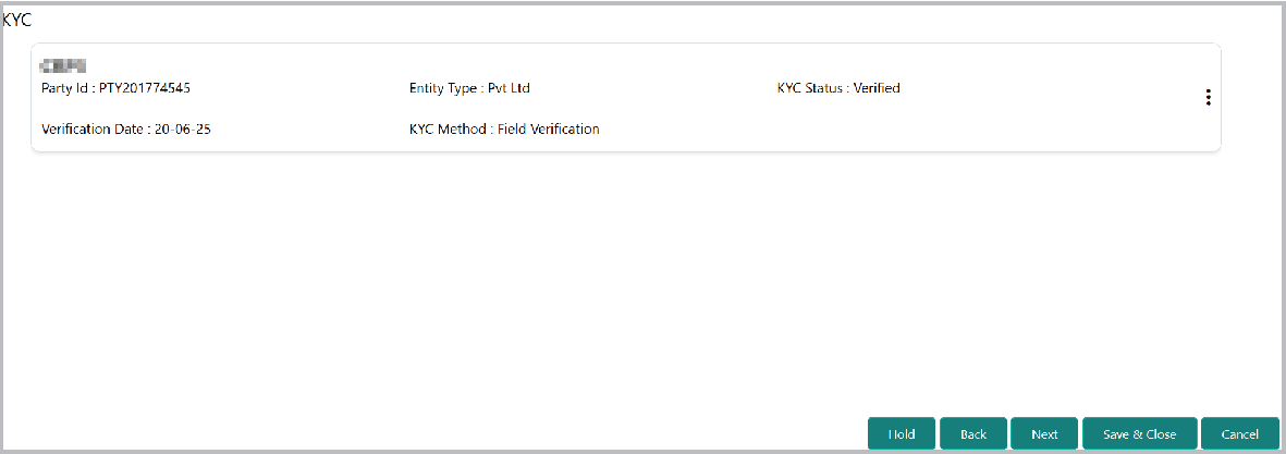 KYC details such as Enttity and Party Id