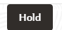 Hold