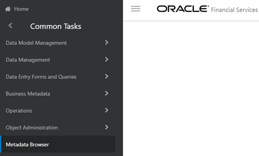 This illustration displays the common tasks menu in the navigation tree of OFSAA from where you can click and open the user-interface for the metadata browser.