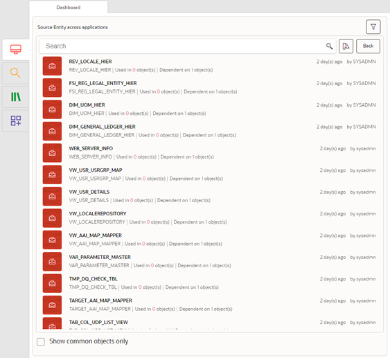 This illustration displays how a user can select an object type from the pie chart on the Dashboard and view the list of objects for the object type. There is a search bar on the top to enter specific key words and filter the search. The objects are listed in rows and users can select a row to view the object details. The window also displays a filter at the top and is accompanied by a convert object details to XLS format report button and a back button to go back to the previous window. This illustration displays how a user can select an object type from the pie chart on the Dashboard and view the list of objects for the object type. There is a search bar on the top to enter specific key words and filter the search. The objects are listed in rows and users can select a row to view the object details. The window also displays a filter at the top and is accompanied by a convert object details to XLS format report button and a back button to go back to the previous window.