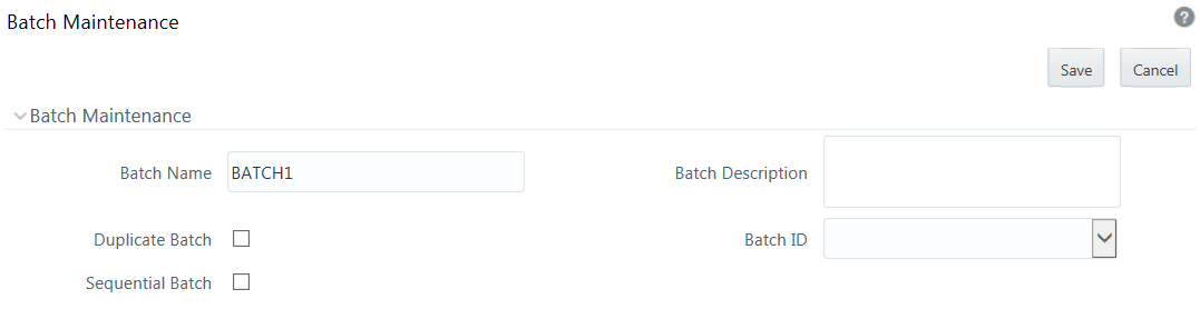 This illustration shows the Batch Maintenance Add window. The window has the Batch Maintenance pane. To add the batch maintenance, you need to specify the fields in this pane. The description of the fields are provided in the table in this topic.