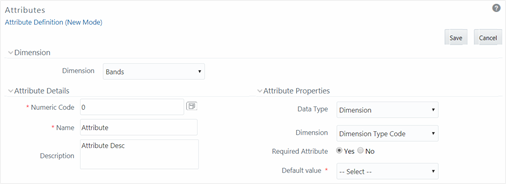 This illustration shows the Attributes window, the window has the Dimension and Attribute pane. To add the attribute, you need to specify the fields in these panes and save the attributes. The details of these fields are described in the table in this topic.