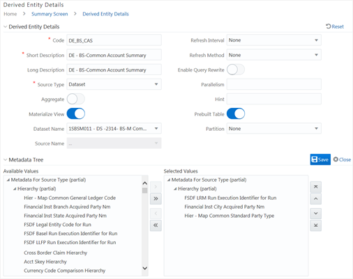 This illustration shows the Derived Entity Details window. The window has the Derived Entity Details and Metadata Tree panes. In the Derived Entity Details pane, you can specify the details of the entity. In the Metadata Tree pane, you have to select the Available Values field to the Selected Values field and Save the details. The fields in these panes are described in the table in this topic.