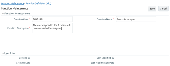 This illustration shows the Function Definition (add) window. The window has panes, such as, Function Maintenance and User Info. You can specify the Function Code, Function Name, and Function Description to add a new function in the Function Maintenance pane.