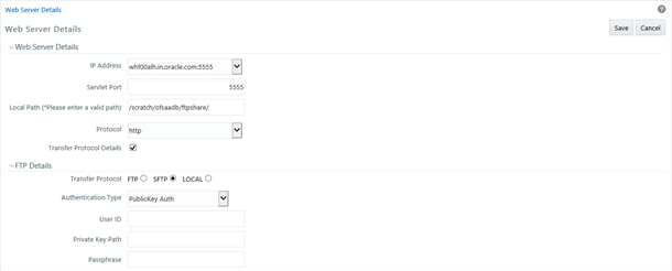 This illustration shows the Web Server Details window, which displays the pre-configured application server details. The window has the Web Server Details and FTP Details pane. In the Web Server Details, you can specify the IP Address, Service Port, Local Path, Protocol, and Transfer Protocol Details. In the FTP Details pane, you can specify the Transfer Protocol, Authentication Type, User ID, Private Key Path, and Passphrase.