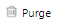 Purge Button