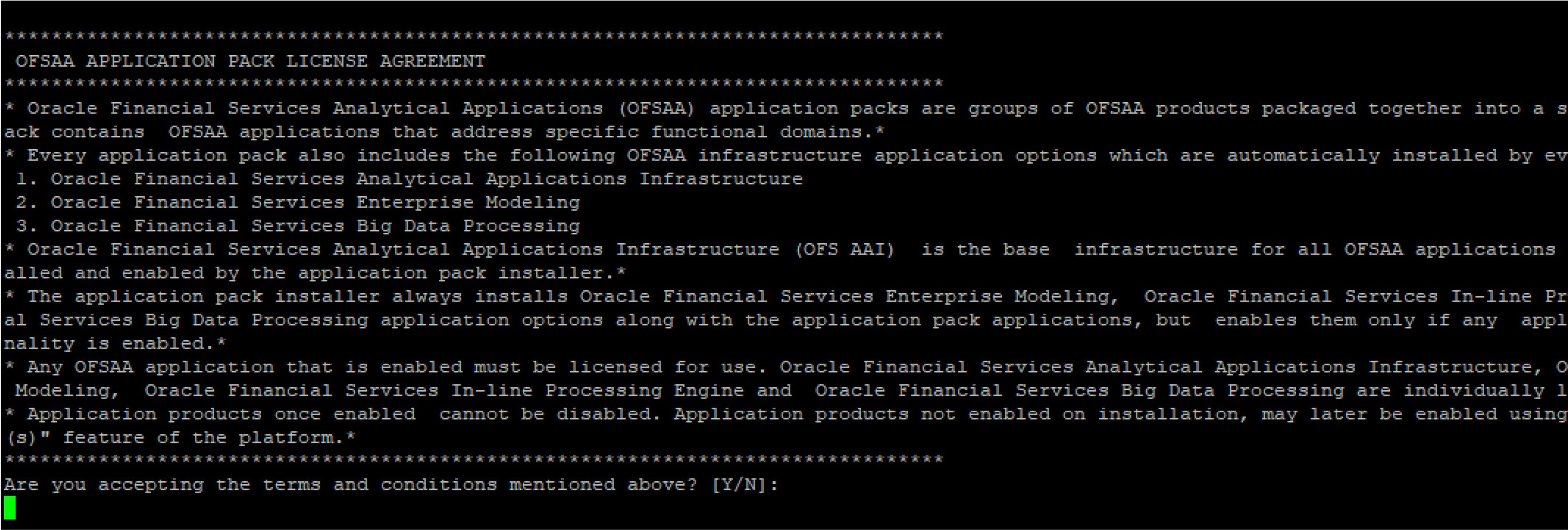 Description of Accept the OFSAA License Agreement follows This illustration shows the OFSAA License Agreement prompt during the installation. Description of Accept the OFSAA License Agreement follows This illustration shows the OFSAA License Agreement prompt during the installation.