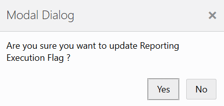This image displays the The List of Reporting Run Execution per As-of-Date Section displays the Modal Dialog.