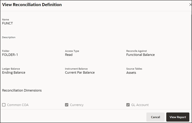 When you open the Reconciliation Definition in View mode, you can get the Historical Difference Report using the View Report button. When you open the Reconciliation Definition in View mode, you can get the Historical Difference Report using the View Report button.