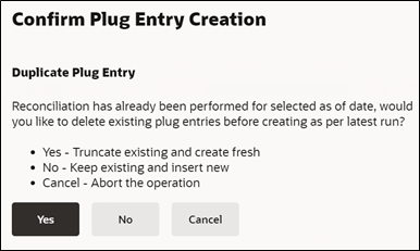 This Confirmation screen displays the options that you can select before deleting a selected Plug entry. This Confirmation screen displays the options that you can select before deleting a selected Plug entry.