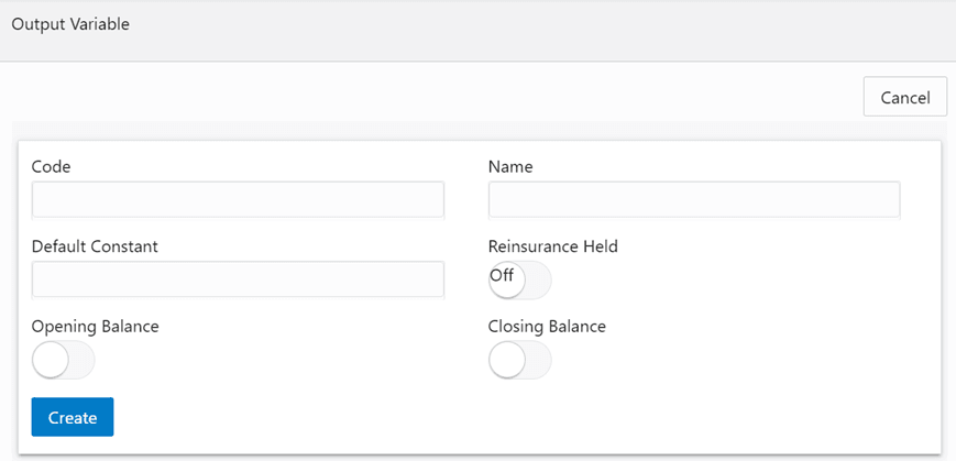 The Window for Creating a New Output Variable if the Reinsurance Held slider is not enabled The Window for Creating a New Output Variable if the Reinsurance Held slider is not enabled
