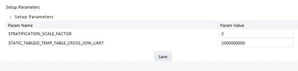 The Setup Parameters window allows you to define the STATIC_TABLED_TEMP_TABLE_CROSS_JOIN_LIMIT value for the PFT INS application.