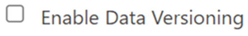 Enable Data Versioning