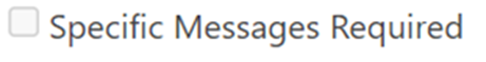Specific Messages Required
