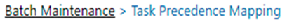 Task Precedence Mapping