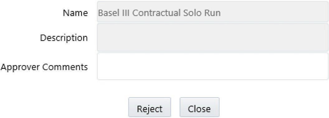 The image displays the Reject dialog box used to reject a run definition that is pending approval. Approvers can add comments explaining the rejection, after which the definition status changes back to Open for further updates