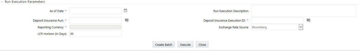 Shows the Run Execution Parameters section tailored for Deposit Insurance Runs, allowing entry of As-of Date, Reporting Currency, LCR Horizon, Execution Description, Execution ID, and Exchange Rate Source. Users can initiate execution using Create Batch or Execute options.