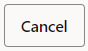 This image displays the Cancel button.