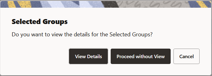 This image displays the Selected Group View Confirmation Box.