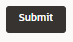 This image displays the Submit button.