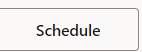 This image displays the Schedule button.