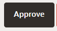 This image displays the Approve button. This image displays the Approve button.