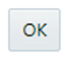 This image displays the OK button. This image displays the OK button.