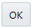 This image displays the OK button. This image displays the OK button.