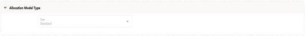 The Allocation Model Type pane allows you to specify the type of the model you want to construct. This field is auto defaulted as ‘Standard’.