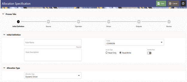 This screen allows you to define new allocation specification rule by entering rule name, description, folder, access type, and variable rule.