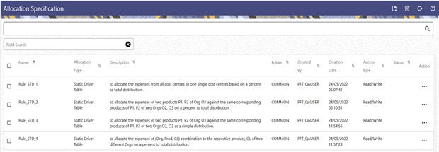 This screen displays the allocation specification definitions that are already defined. This screen allows you to select an allocation specification and perform options like edit, delete, view, view dependency, and so on. This screen also allows you to navigate to the new allocation definition.